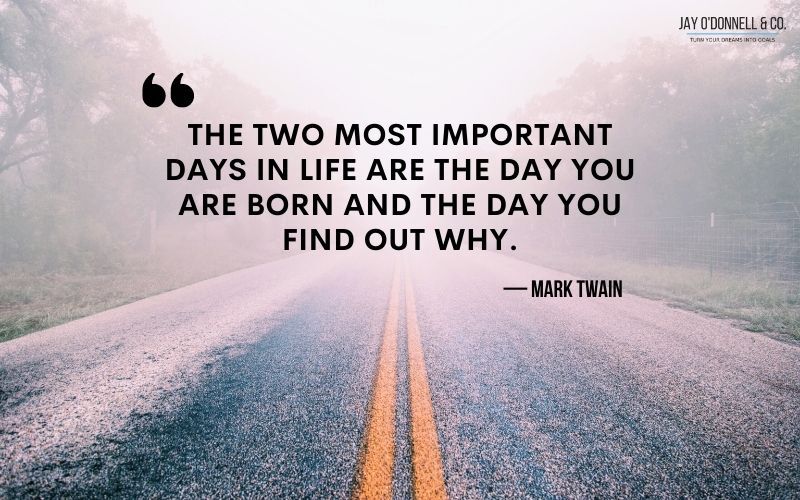 mark twain purpose and passion in life quote
