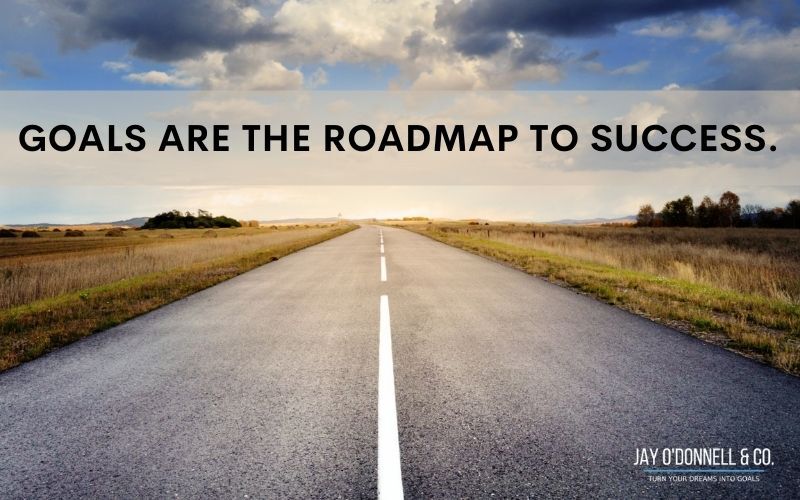 goals are the roadmap to success
