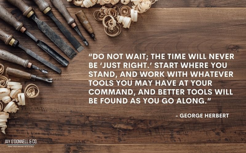 George Herbert quote tools for goals